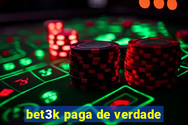 bet3k paga de verdade